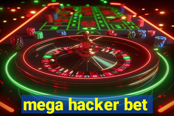 mega hacker bet